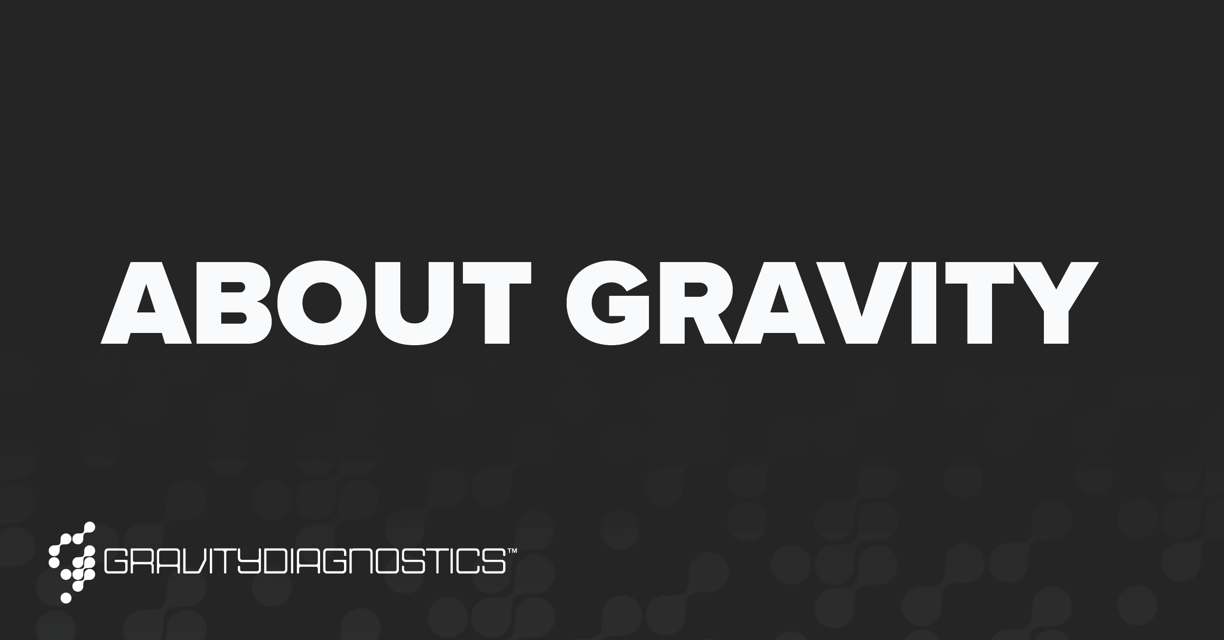 About Gravity Gravity Diagnostics