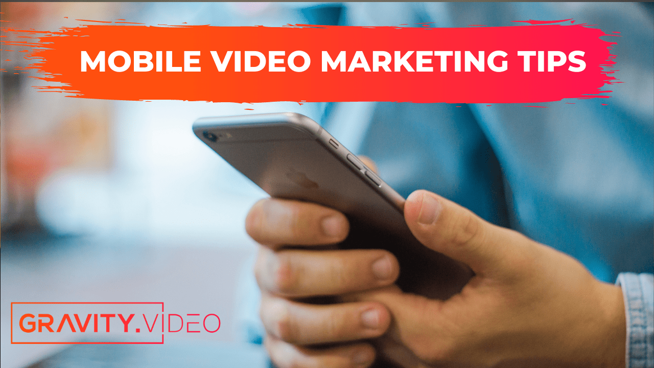 [VIDEO] Top Tips for Mobile Video Gravity.Video