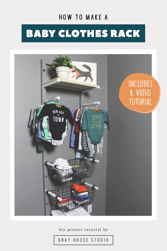 Baby Clothes Rack Storage DIY for Nursery Gray House Studio