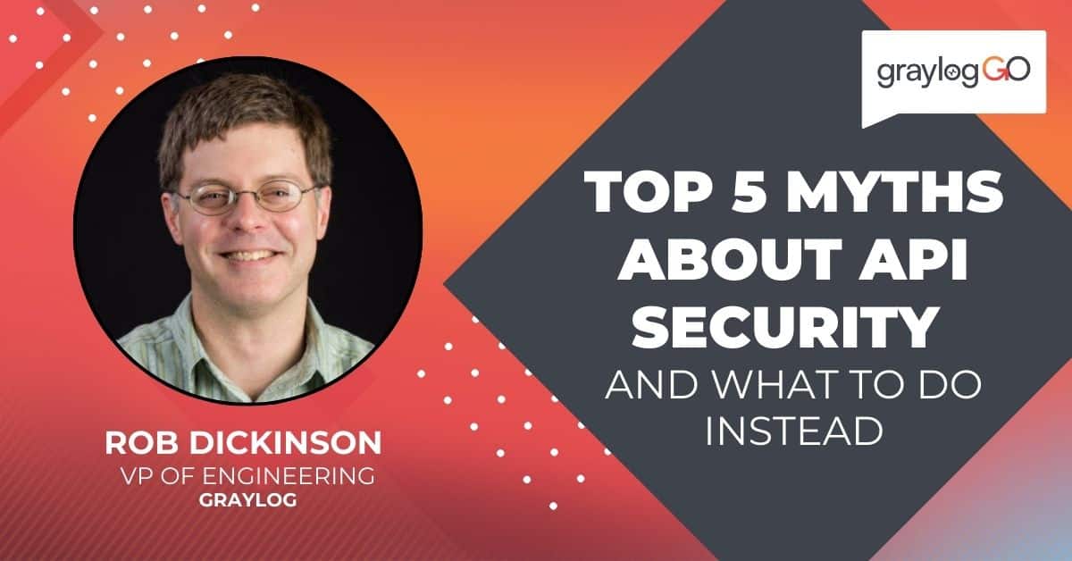 Top 5 Myths About API Security and what to do Instead
