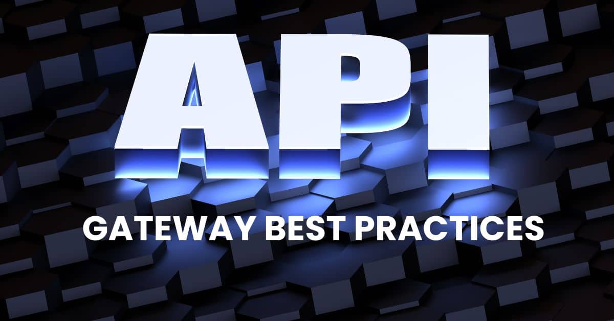 5 API Gateway Best Practices