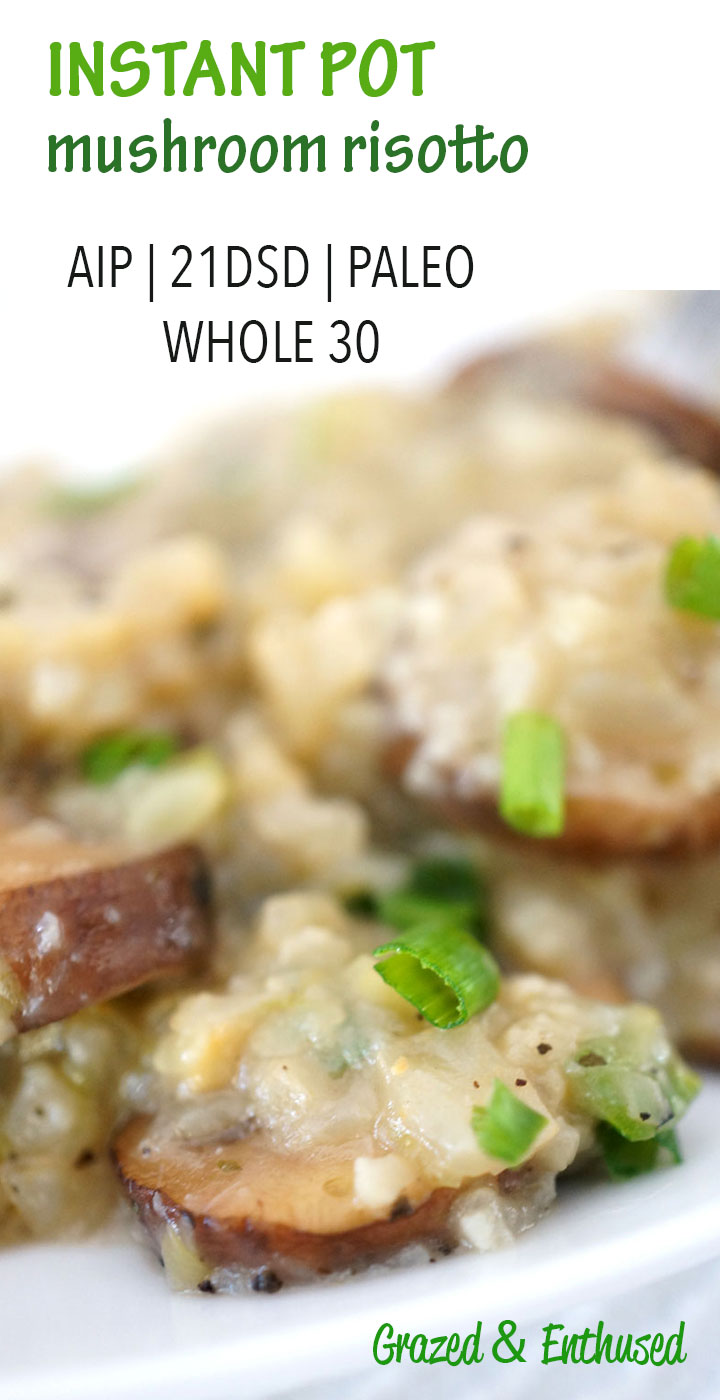 DairyFree Mushroom Risotto (made in your Instant Pot!) Paleo, AIP