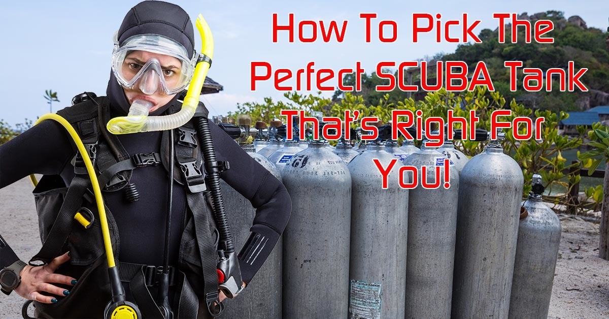 How To Pick The Perfect SCUBA Tank That's Right For you!