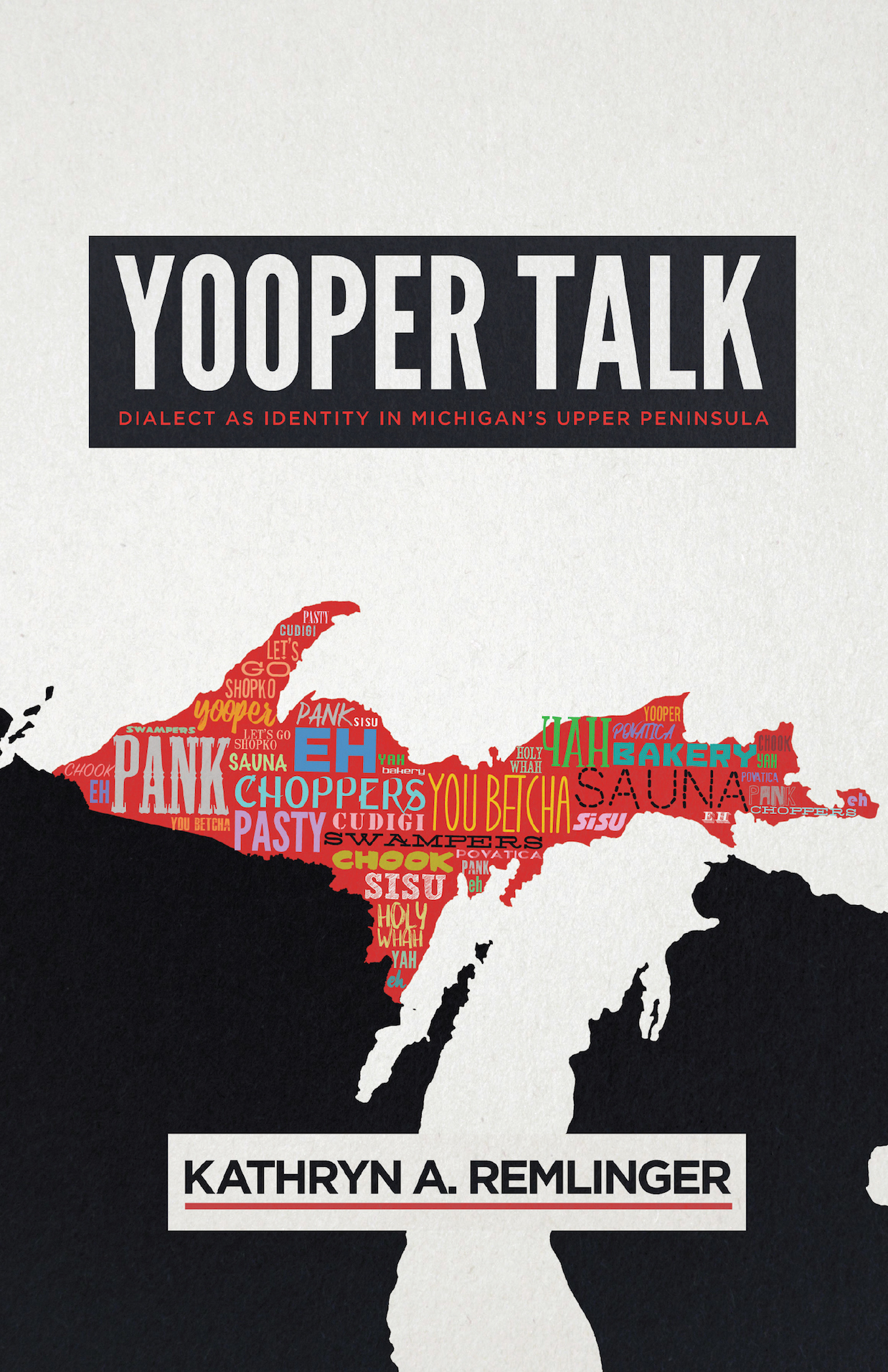 Two new books praise Upper Peninsula identity, art Great Lakes Echo