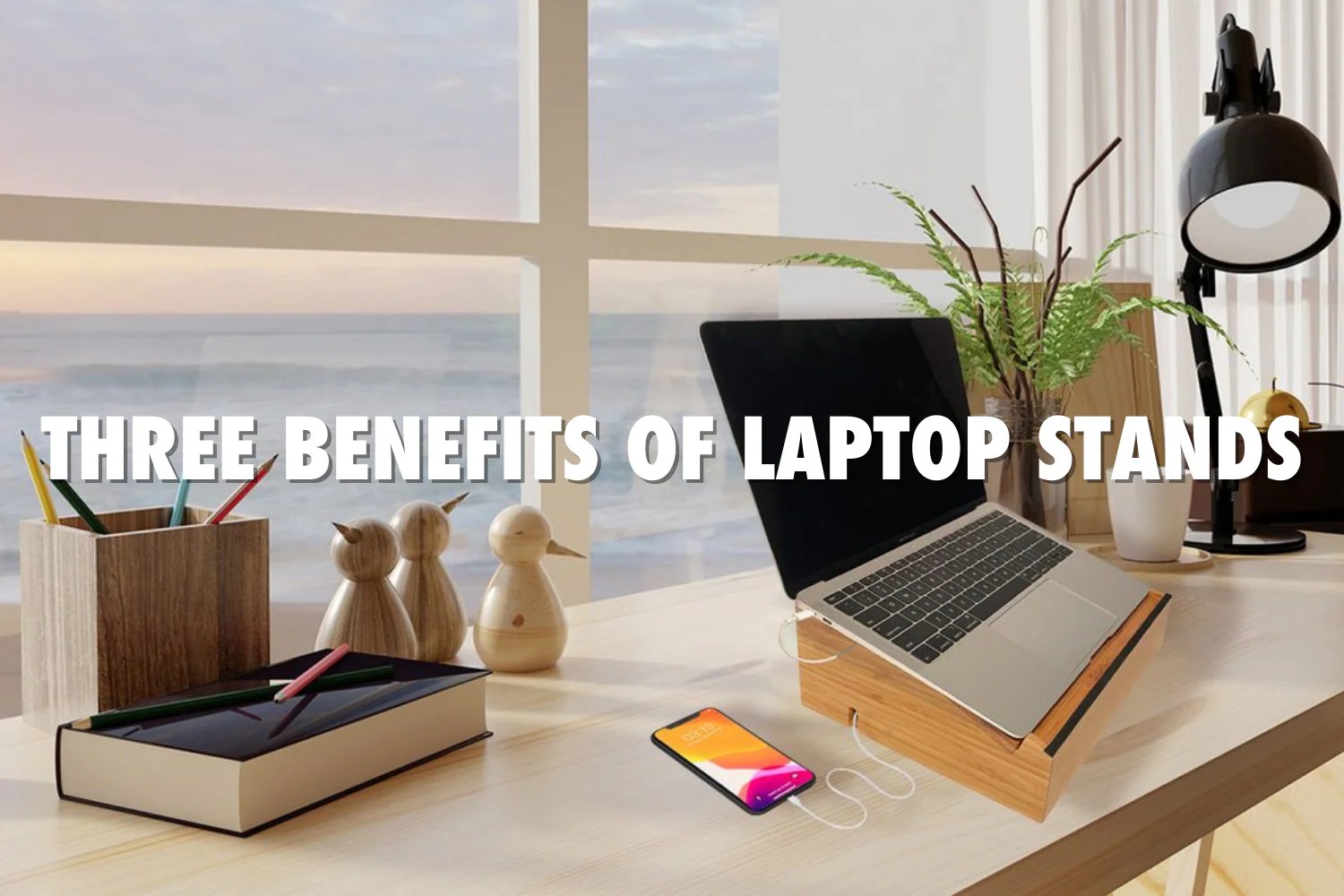 Three Benefits of Laptop Stands Great Useful Stuff