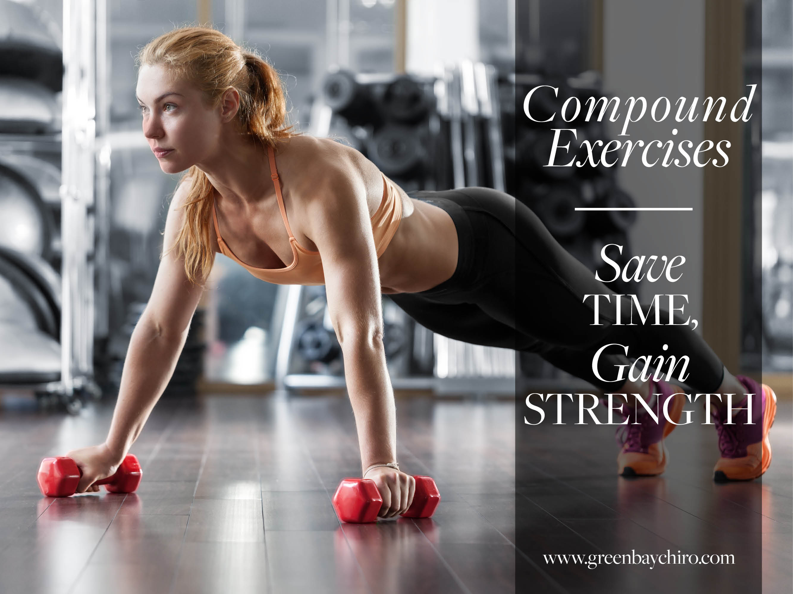 Compound Exercises Save Time, Gain Strength Lifestyle Chiropractic