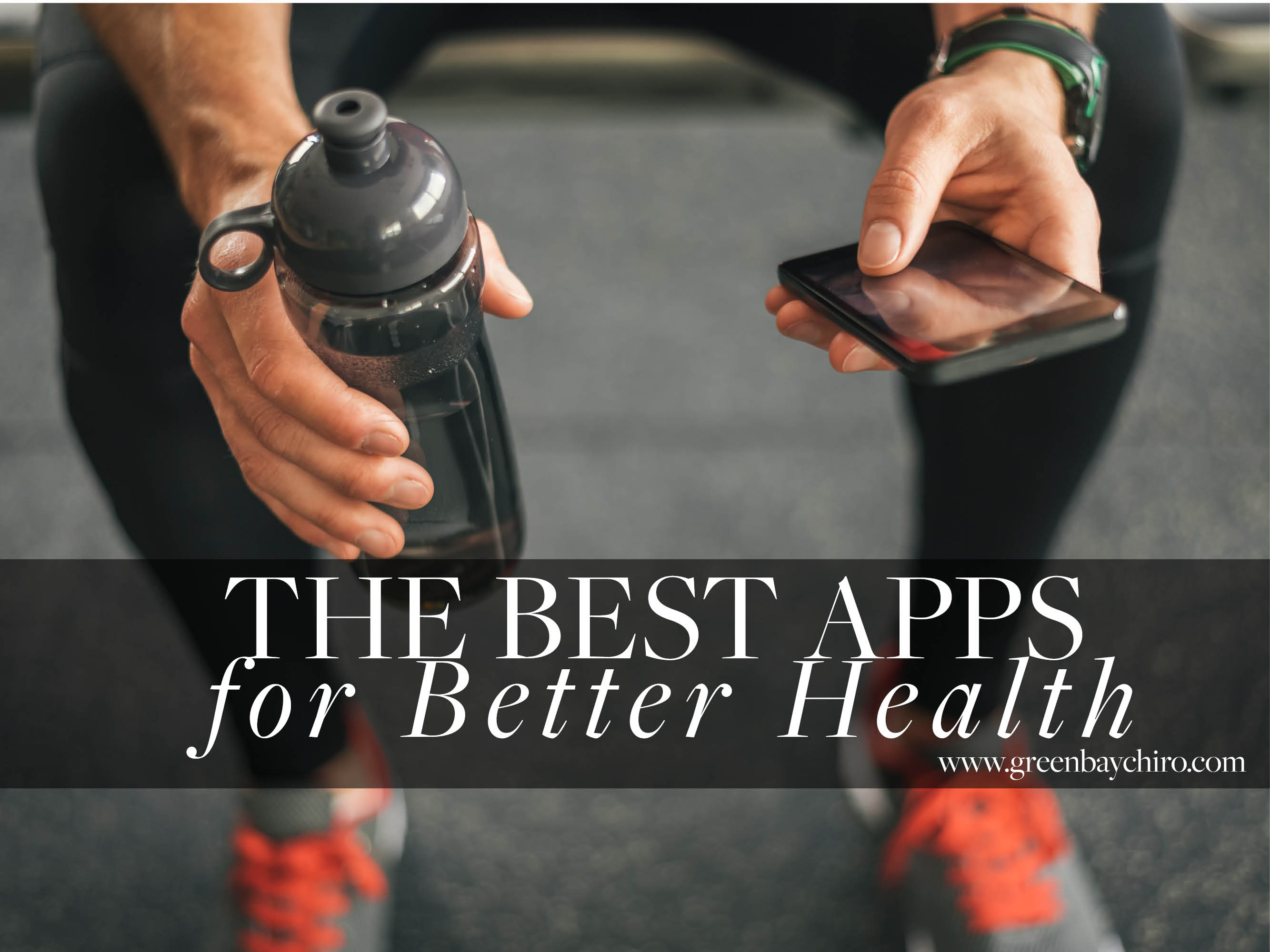 The Best Apps for Better Health Lifestyle Chiropractic