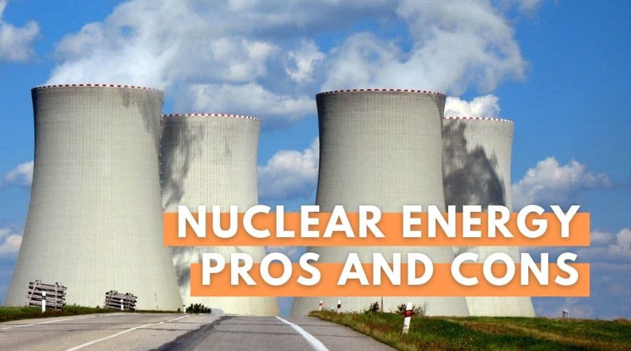 Nuclear Energy Pros and Cons (Our Top 8 To Know)