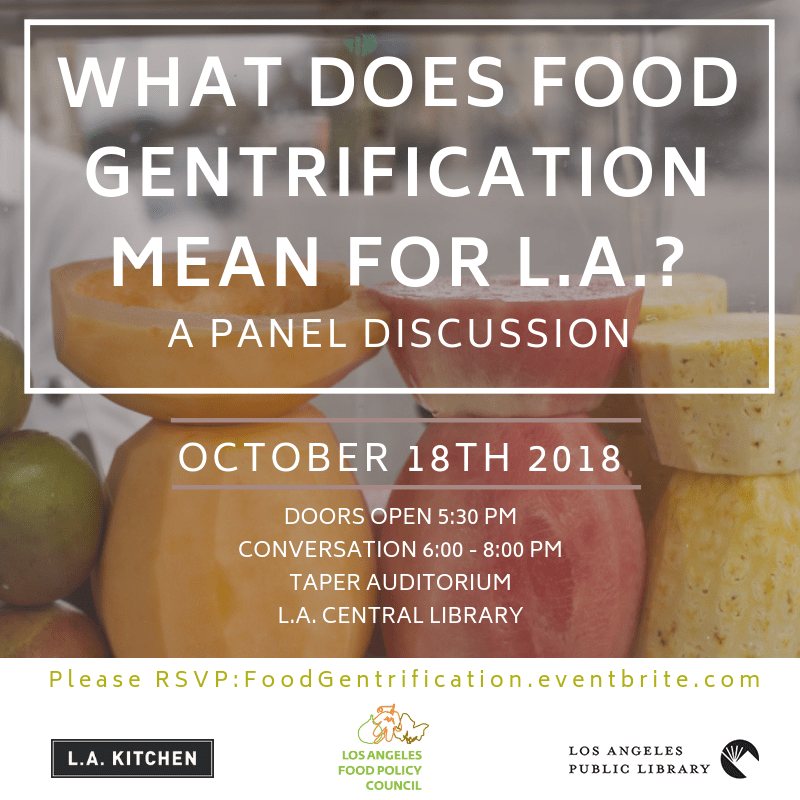 LAFPC What Does Food Gentrification Mean for L.A.? Green Business