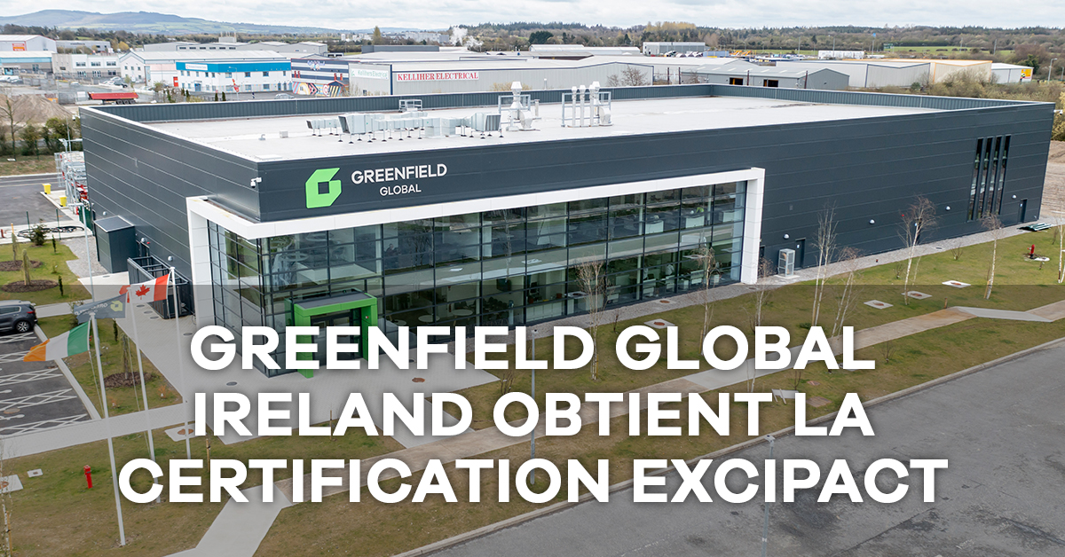 Greenfield Global Ireland obtient la certification EXCiPACT Greenfield