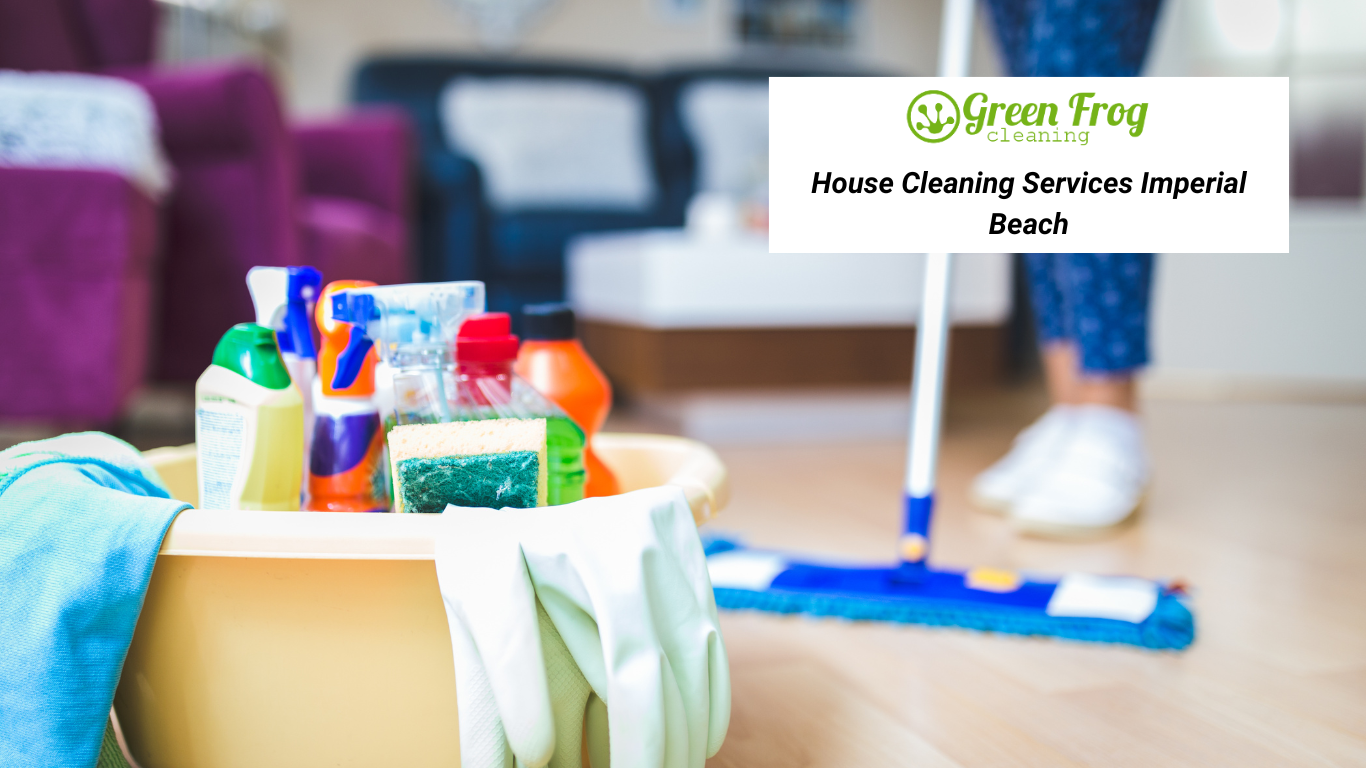 house cleaning imperial beach san diego