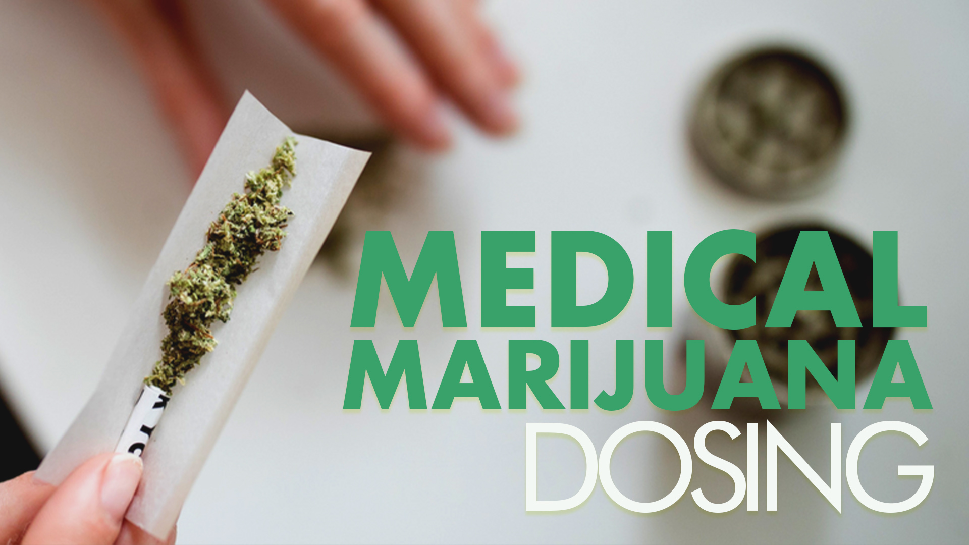 Medical Marijuana Dosage How to Figure Out MMJ Dosing