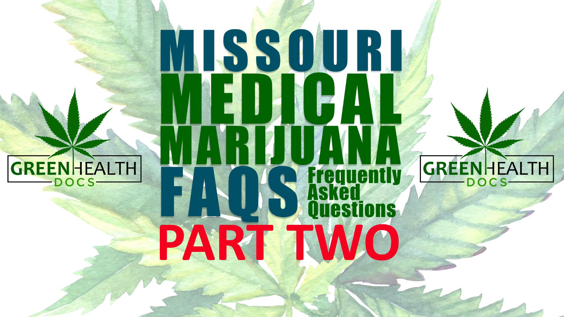 More Questions, More Answers Missouri Medical Marijuana FAQ GHD©