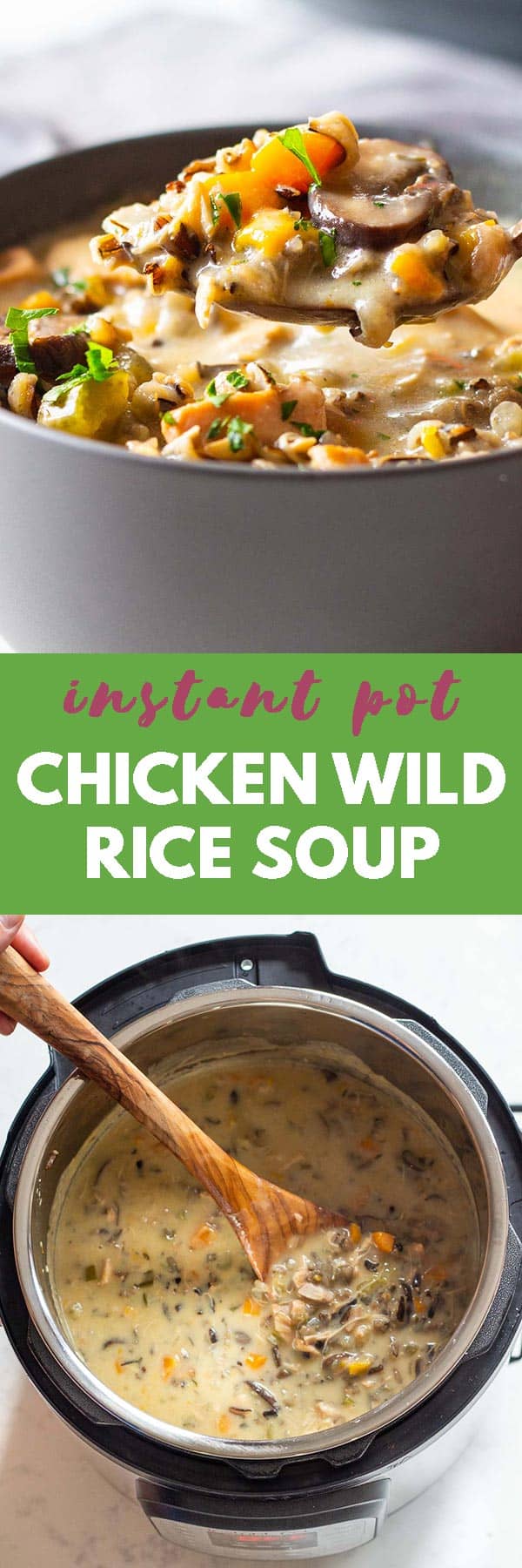 Instant Pot Chicken Wild Rice Soup Green Healthy Cooking