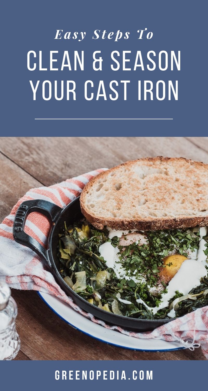 How to Clean and Season Your Cast Iron Skillet Greenopedia