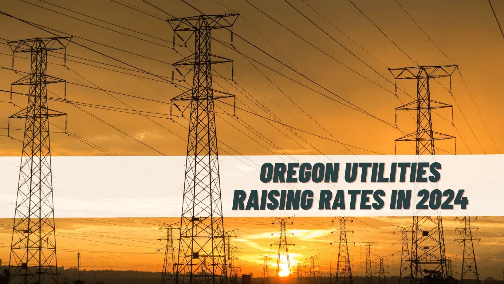 Oregon Utilities Raise Rates for 2024 Green Ridge Solar
