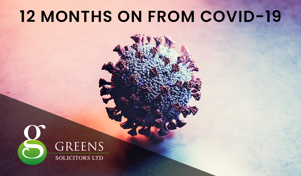 Twelve Months on from Covid19 Greens Solicitors