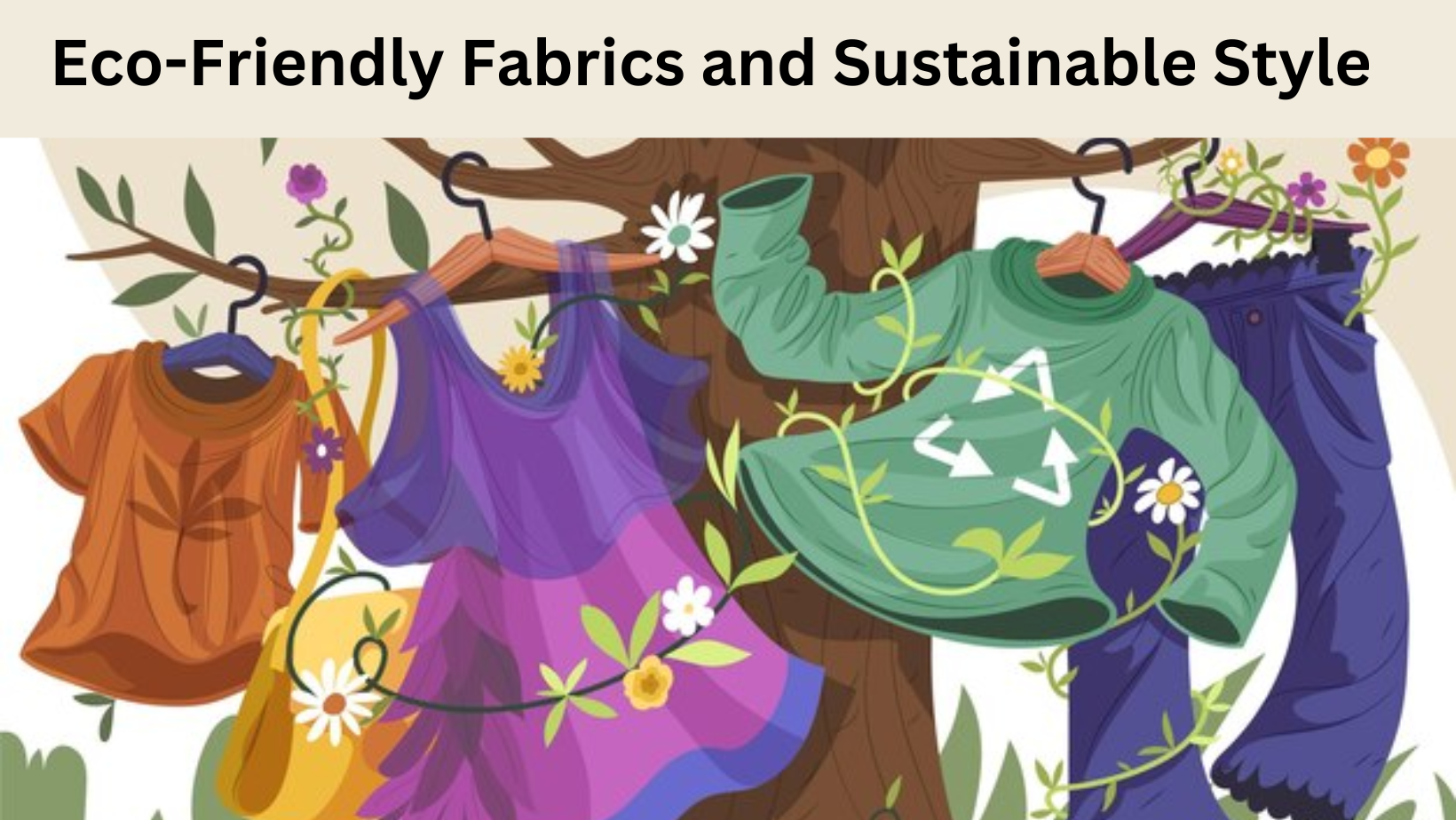EcoFriendly Fabrics Sustainable Style for a Greener Future