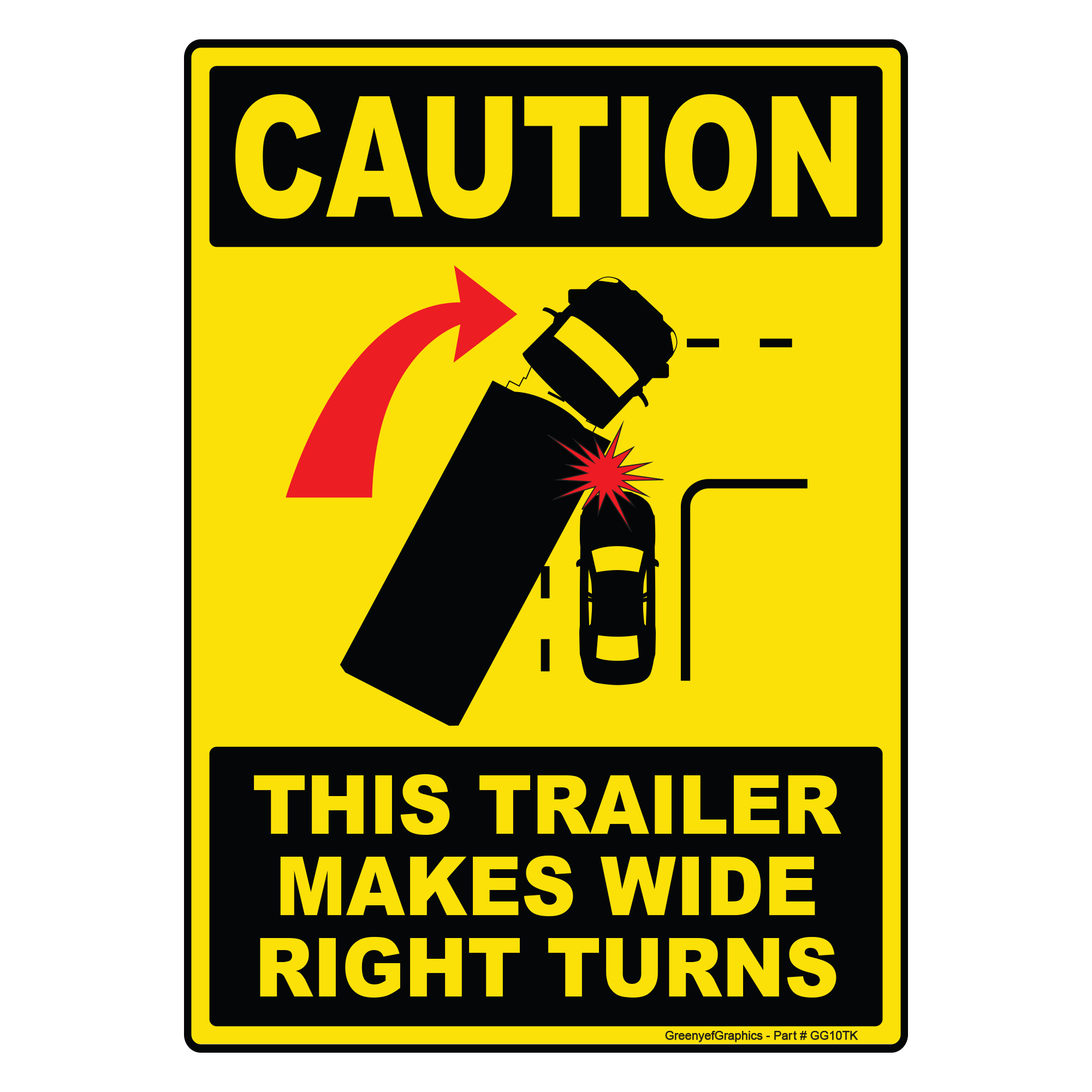 Caution This Trailer Makes Wide Right Turns Sign Vinyl Sticker Trailer