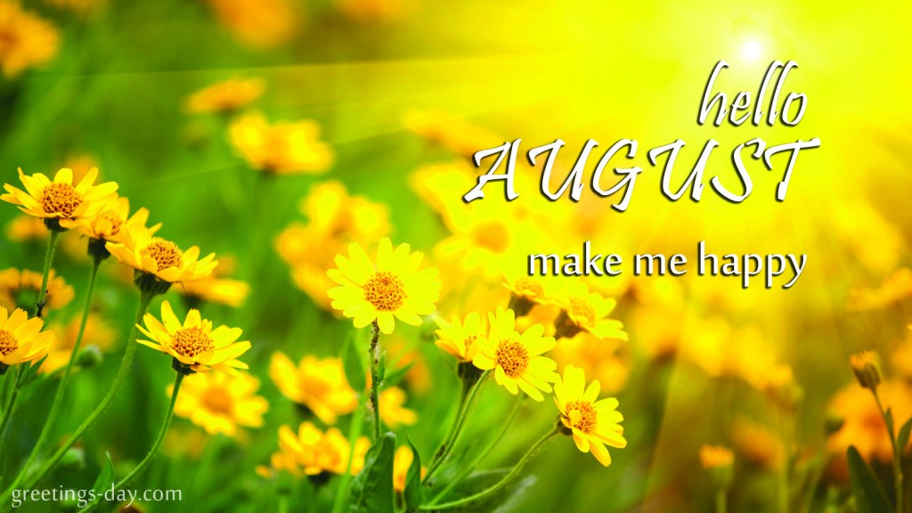 Hello AUGUST! Free eCards, Wishes & Greetings.