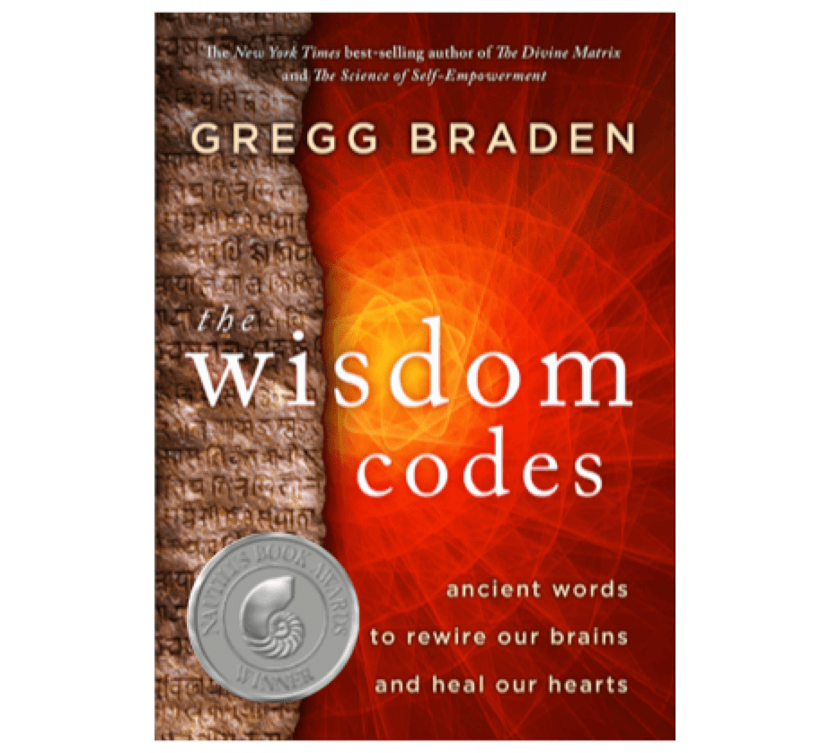 The Wisdom Codes » Gregg Braden