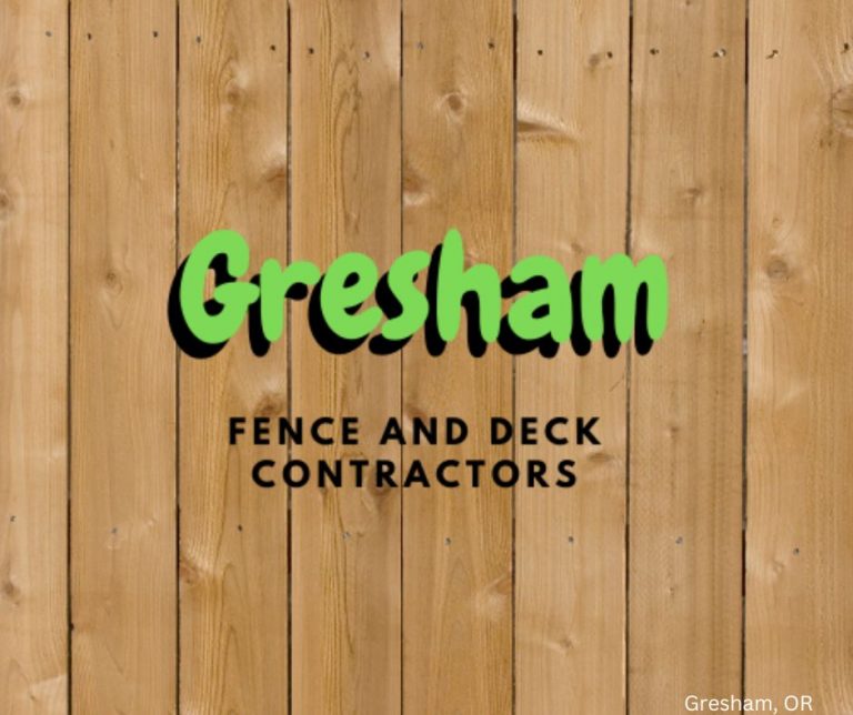 Deck & Fence Contractor Gresham Fence and Deck Contractors
