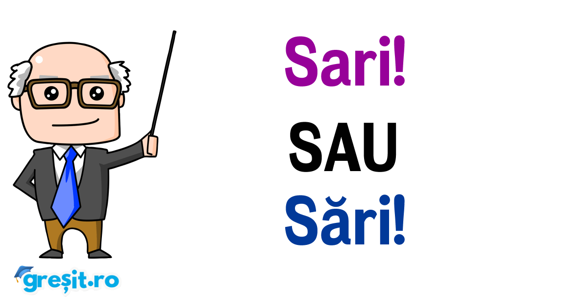 Sari! sau Sări! Cum este corect.
