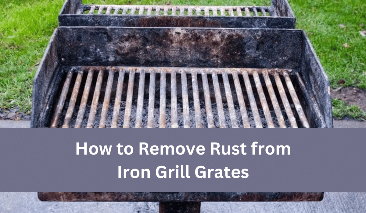 How to Remove Rust from Iron Grill Grates Grill Energy