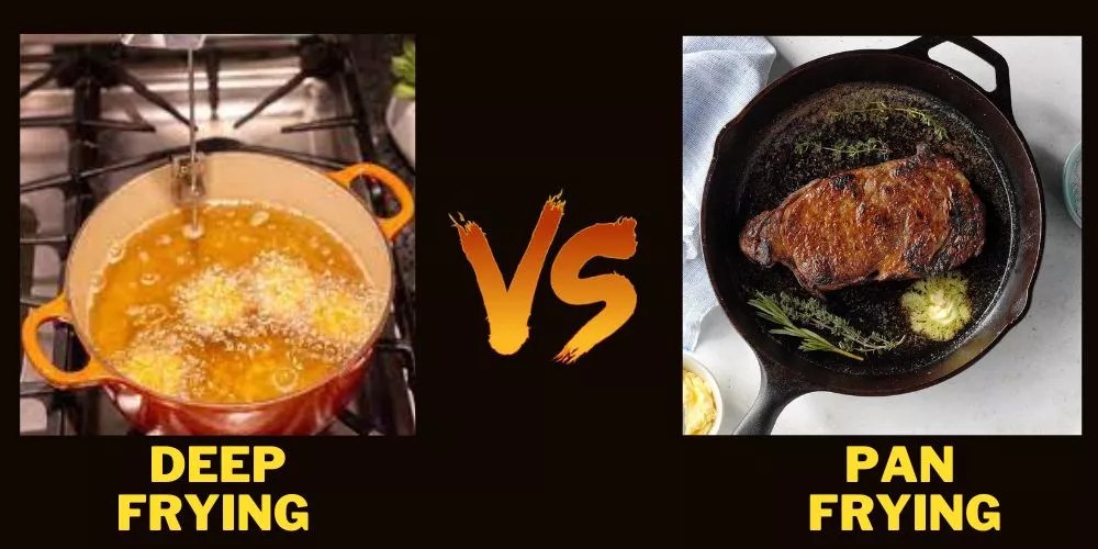 Deep Frying Vs Pan Frying (Detailed Comparison)