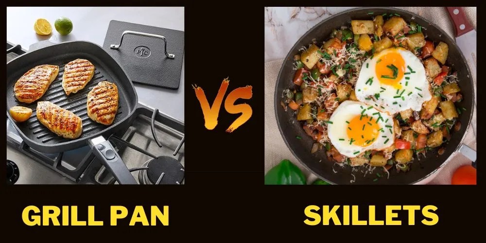 Grill Pan Vs Skillets Differences And Similarities