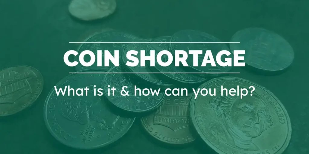 Coin Shortage What Is It & How Can You Help? Grinnell State Bank