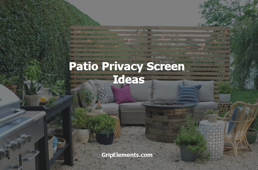 8 Best Patio Privacy Screen Ideas for Different Designs