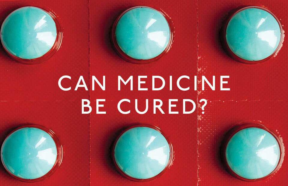 A doctor examines the way we die now, and asks if medicine can be cured