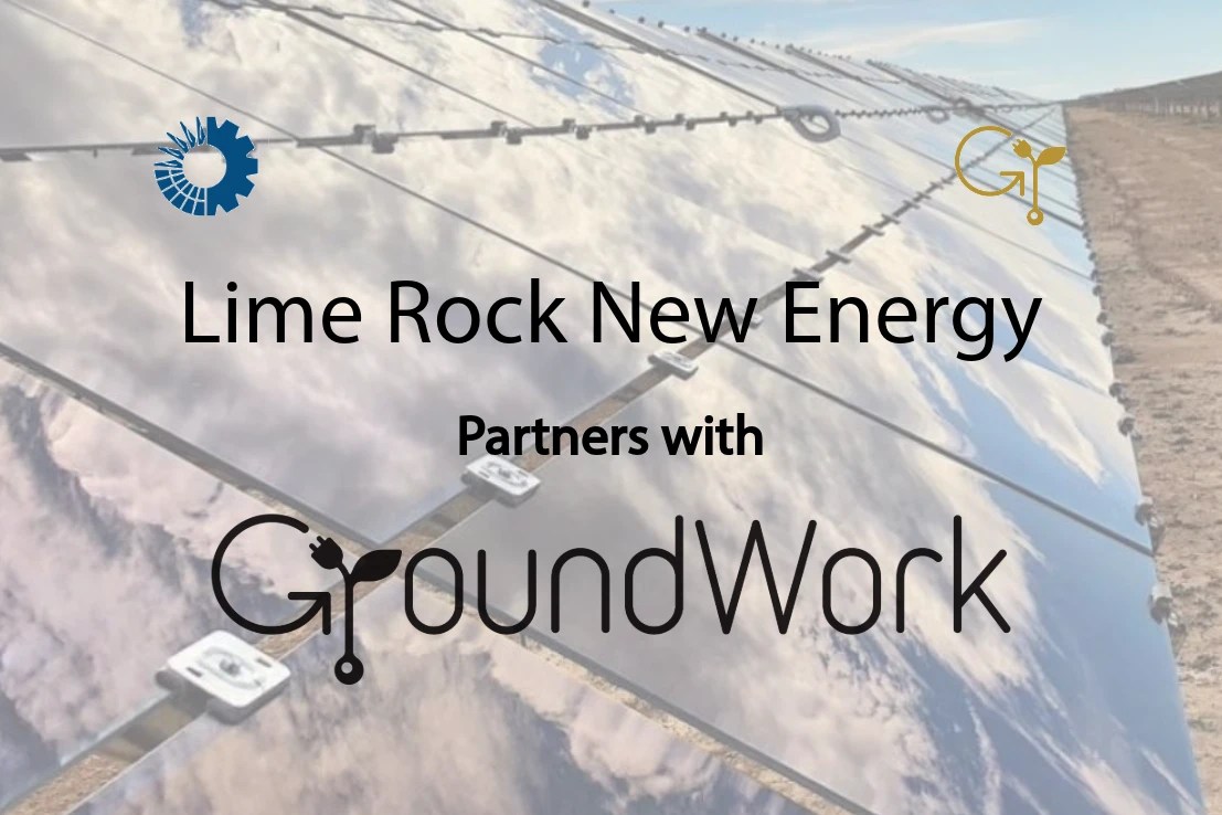 Lime Rock New Energy Partners with GroundWork! GroundWork