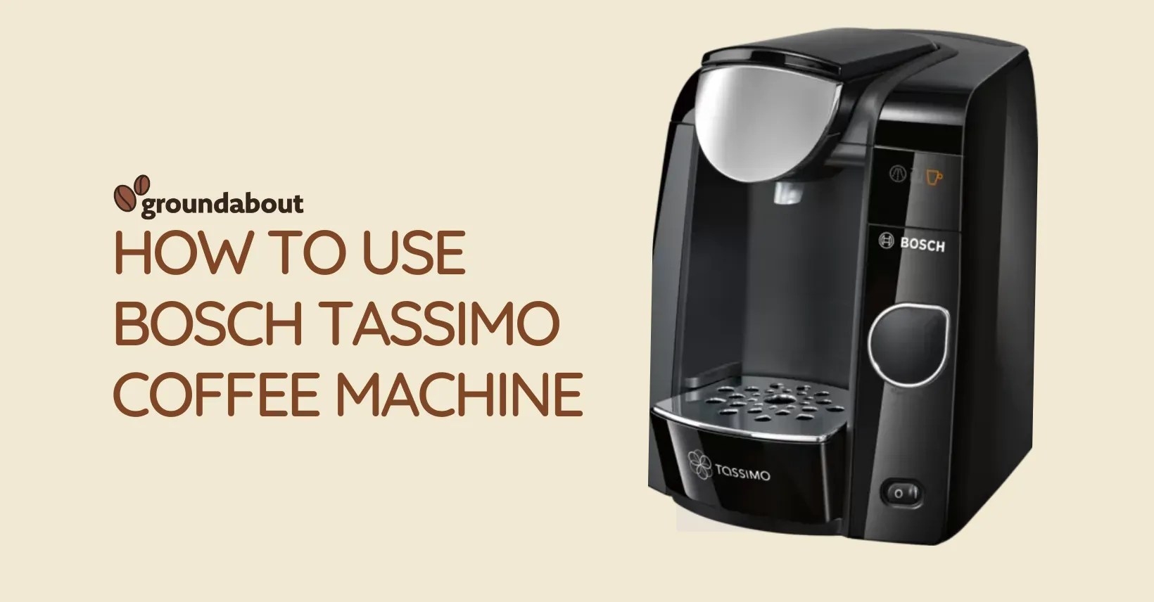 How to Use Bosch Tassimo Coffee Machine for Beginners