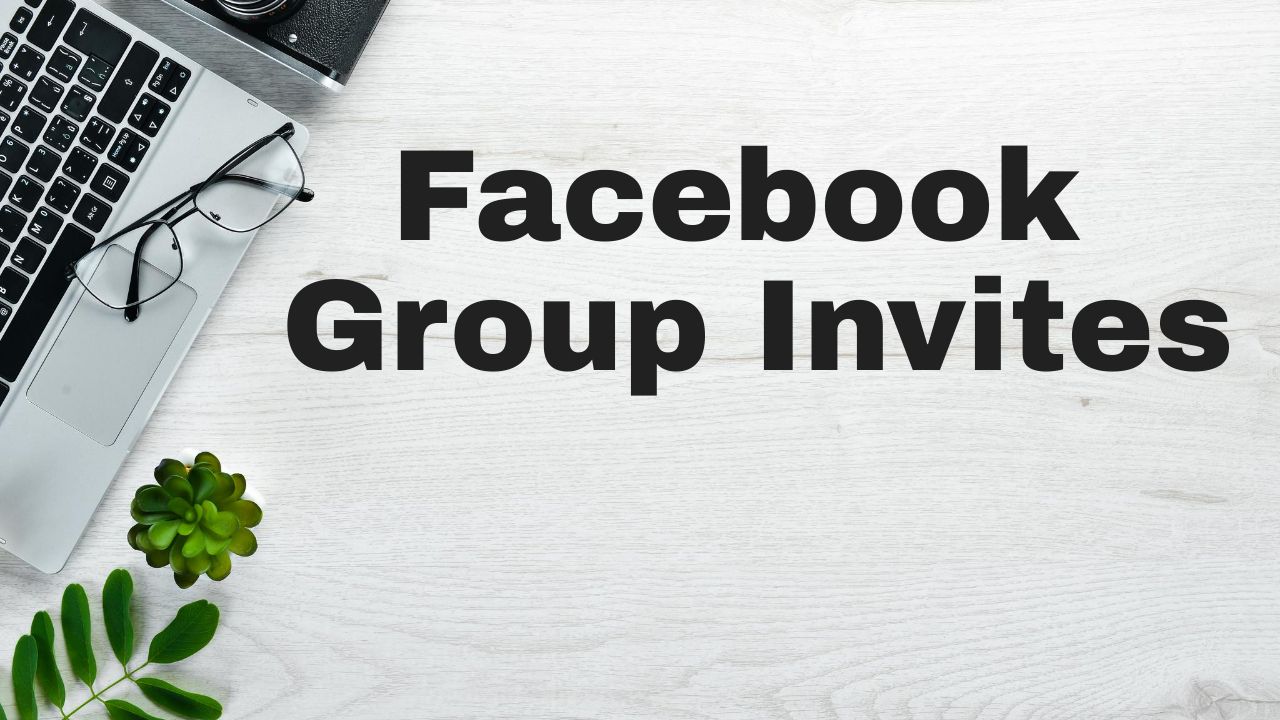 Facebook Group Invites All You Need to Know in 2024