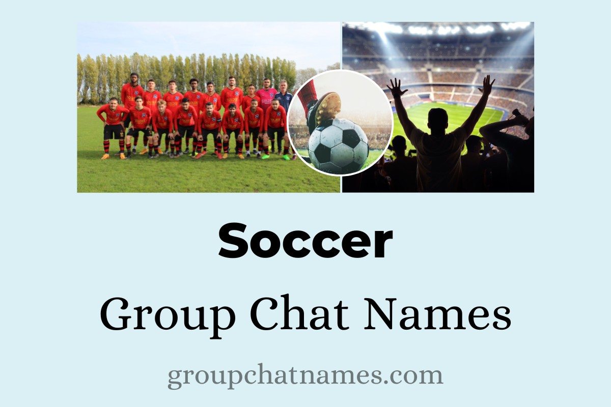 591 Soccer Group Chat Names To Set the Pace