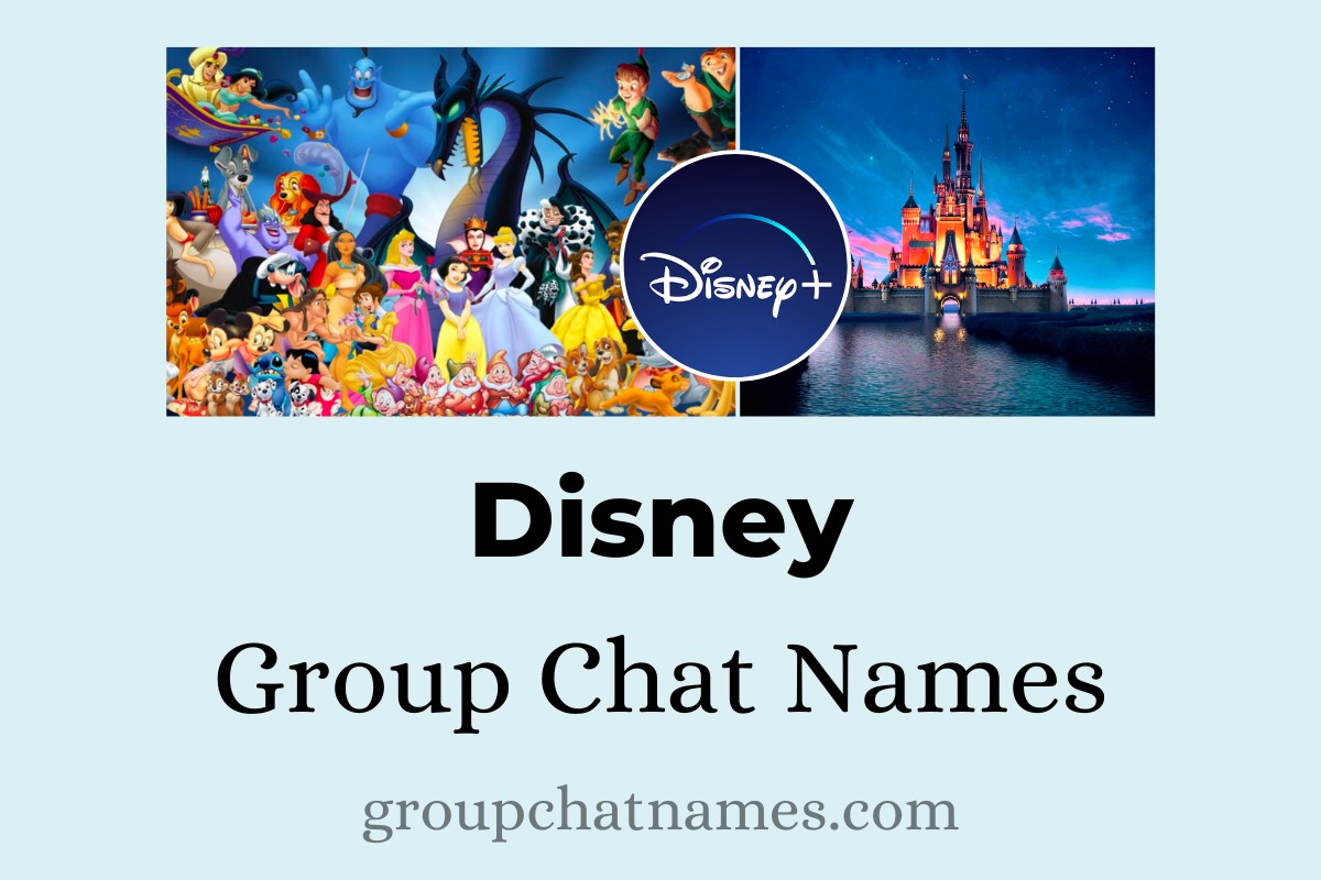 107 Disney Group Chat Names For Those Who Believe In Magic