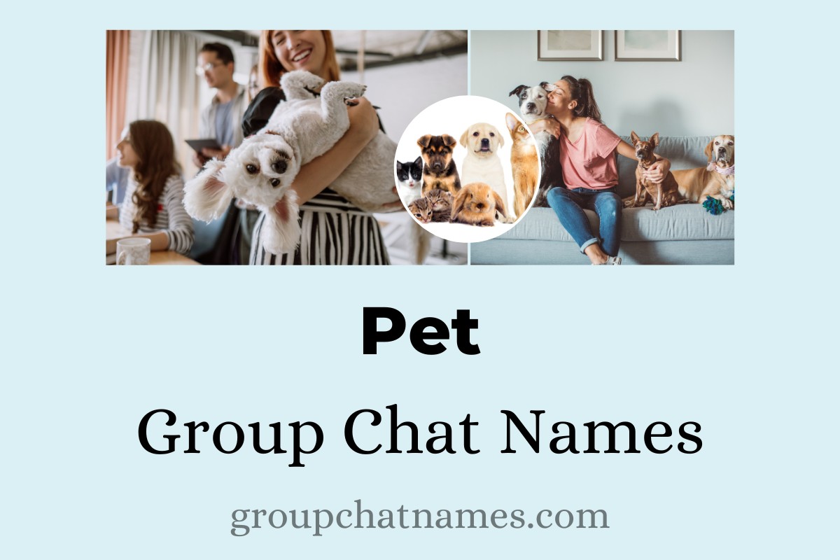 461 Pet Group Chat Names To Leave Paw Prints on Your Heart
