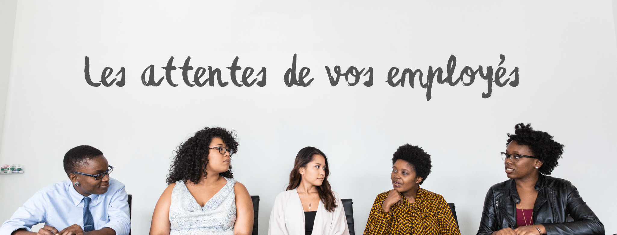 RECONNAISSANCE AU TRAVAIL CE QU'ATTENDENT LES EMPLOYÉS