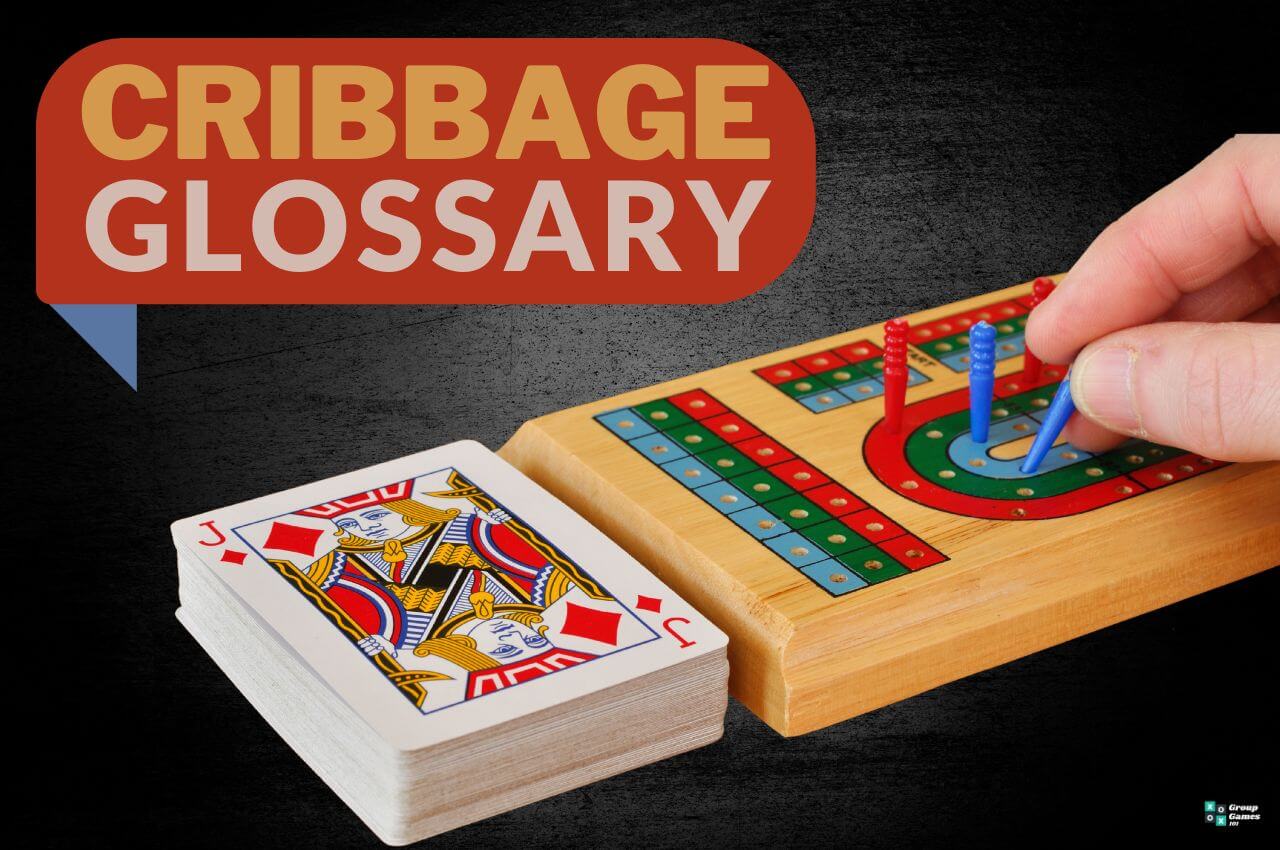 Cribbage Glossary Learn All Cribbage Terms Group Games 101