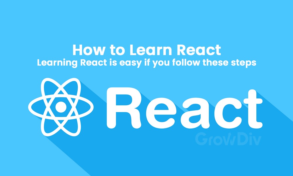 How to Learn React — Learning React is easy if you follow these steps