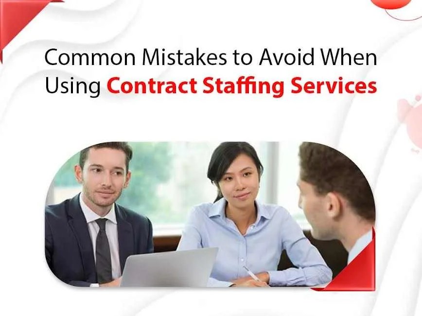 Common Mistakes to Avoid in Contract Staffing Services