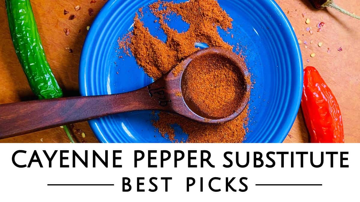 11 Cayenne Pepper Substitute Picks When You Run Out + Best Swap Tips