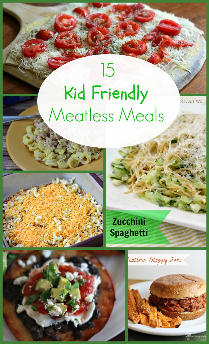 15 Kid Friendly Meatless Meals