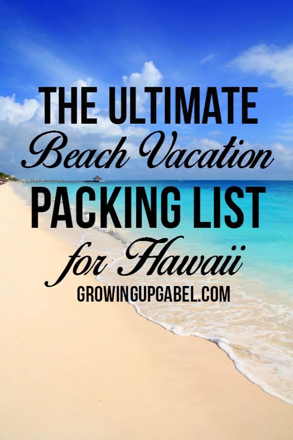 The Ultimate Beach Vacation Packing List for Hawaii