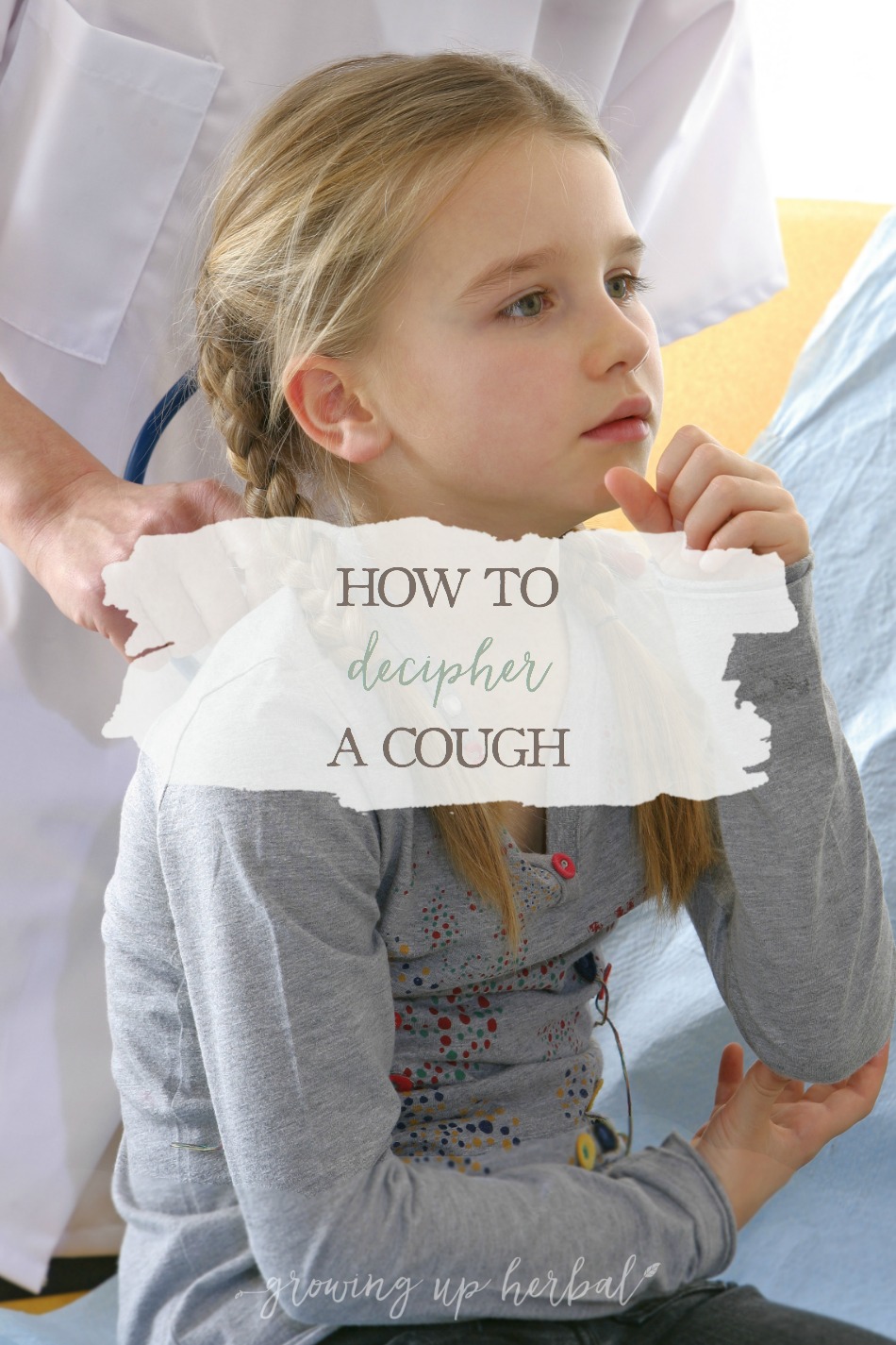 How To Decipher A Cough Growing Up Herbal