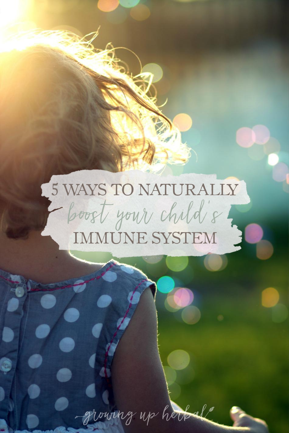 5 Ways To Naturally Boost Your Child's Immune System