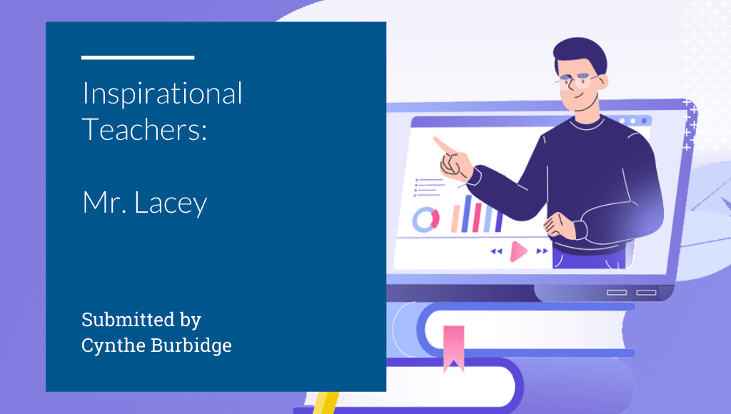 Inspiring Teachers Mr. Lacey Faith Academy Grow Schools