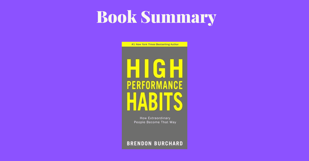 High Performance Habits Book Summary, Review, Notes Growthabit